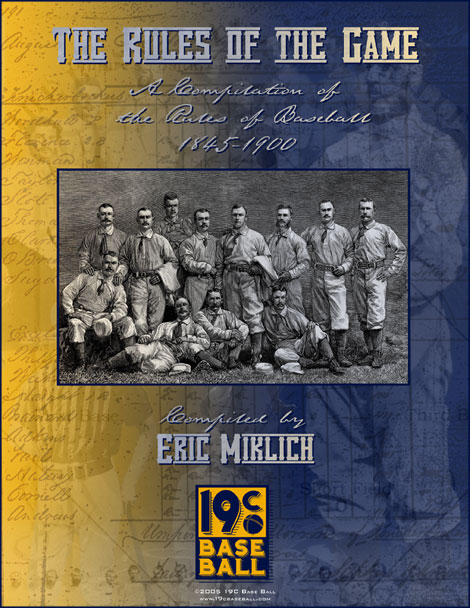 The Rules of the Game: A Compilation of the Rules of Baseball 1845-1900 (cover photo). Click image to close.