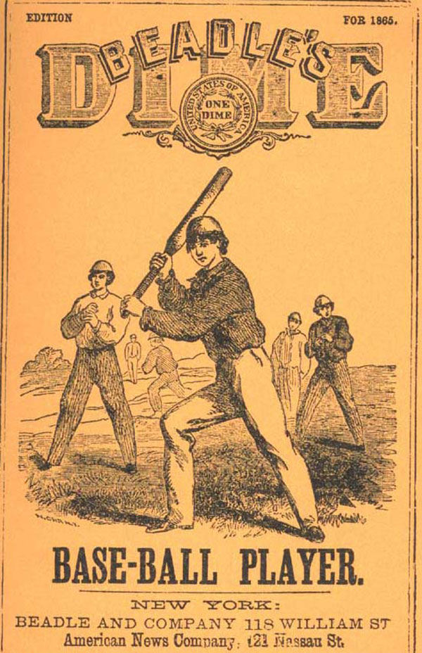 Baseball history photo: Cover of Beadle's Dime Base-Ball Player, 1865. Issued annually, these booklets contained the current rules of the sport as per Henry Chadwick, and the previous year's statistics. Beadle's was the Elias Sports Bureau of its day. Click photo to return to previous page.